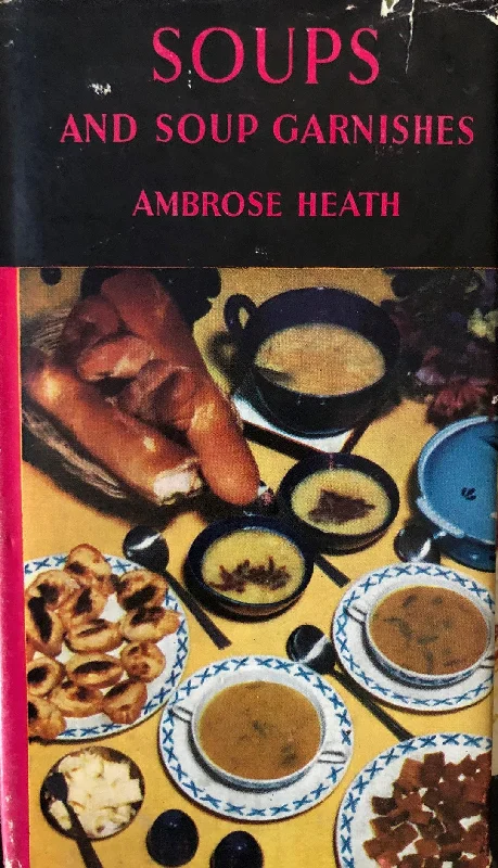 (Soup) Heath, Ambrose. Soups and Soup Garnishes.