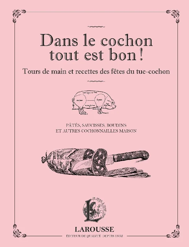 Dans le Cochon tout est Bon! (Alain Raveneau)