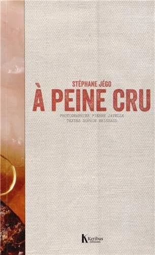 A Peine Cru (Stephane Jego)