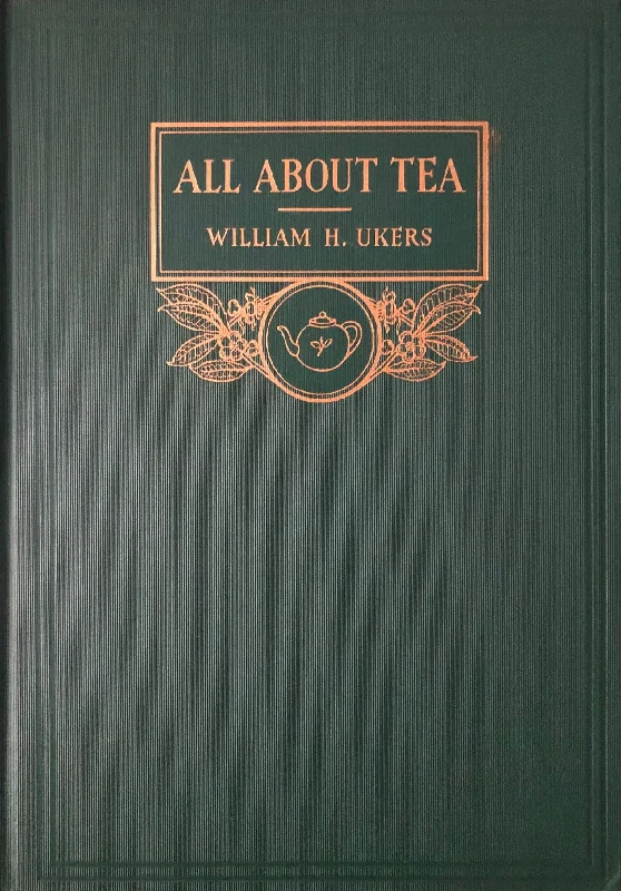 (Tea) Ukers, William H. All About Tea. 2 vols.