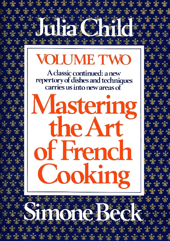 Mastering the Art of French Cooking Volume 2, paperback (Julia Child, Simone Beck)