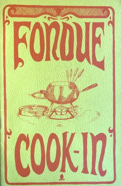 (Potpourri Press) Fondue Cook-In.