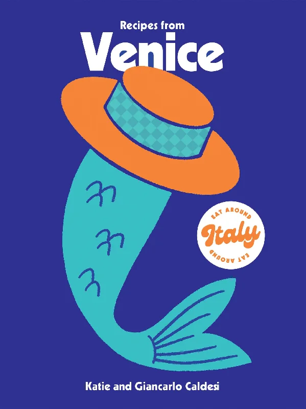 Recipes from Venice (Katie Caldesi, Giancarlo Caldesi)