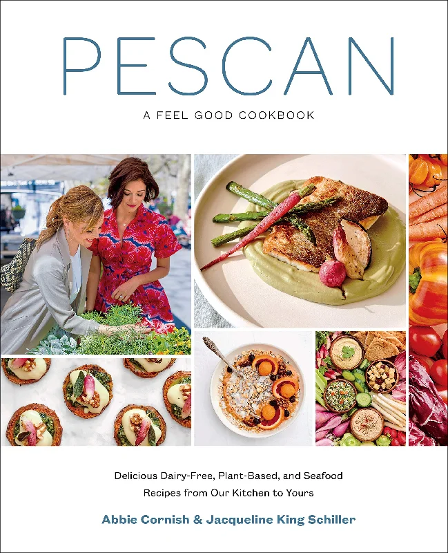 Pescan: A Feel Good Cookbook (Abbie Cornish)