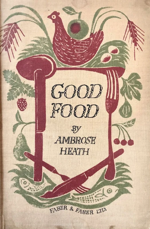 (Illustrated) Heath, Ambrose. Good Food.