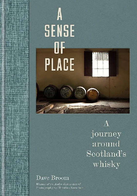 A Sense of Place: A Journey Around Scotland's Whiskies (Dave Broom)