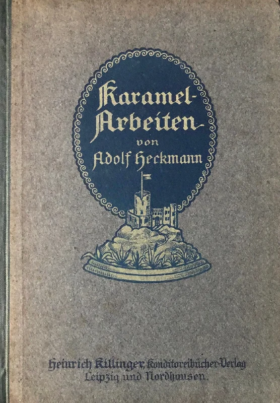 (Confectionery) Adolf Heckmann. Karamel-Arbeiten