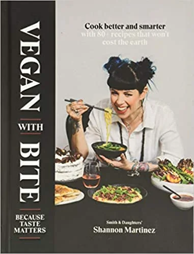 Vegan With Bite: Because Taste Matters (Shannon Martinez)