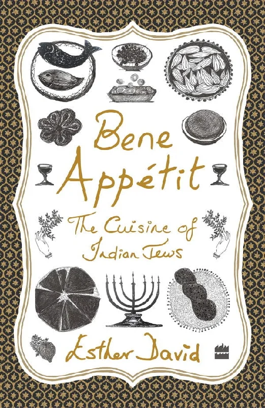 Bene Appetit: The Cuisine of Indian Jews (Esther David)