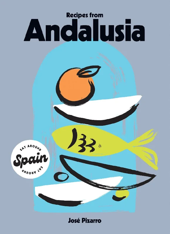 Recipes from Andalusia (José Pizarro)