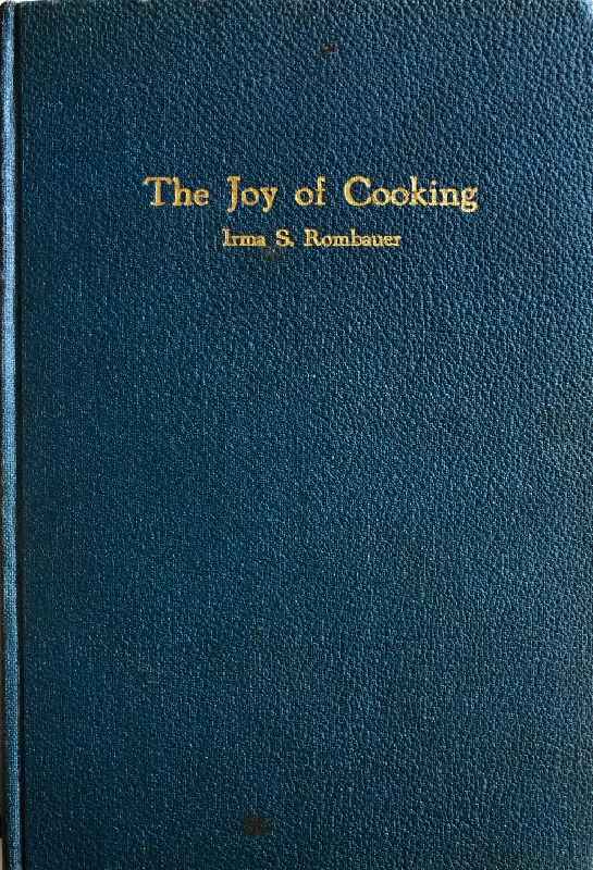 (*NEW ARRIVAL*) Rombauer, Irma S. The Joy of Cooking: A Compilation of Reliable Recipes with a Casual Culinary Chat